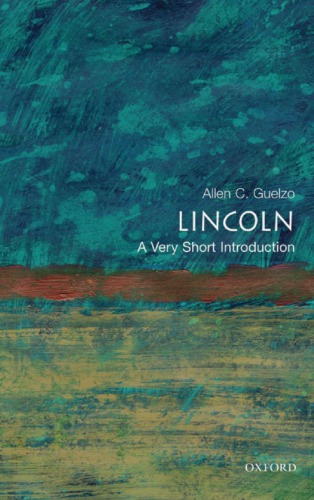 Lincoln A Very Short Introduction Allen C Guelzo