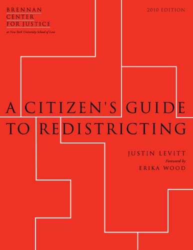 A Citizens Guide To Redistricting 2010 Ed Brennan Center For Justice Levitt