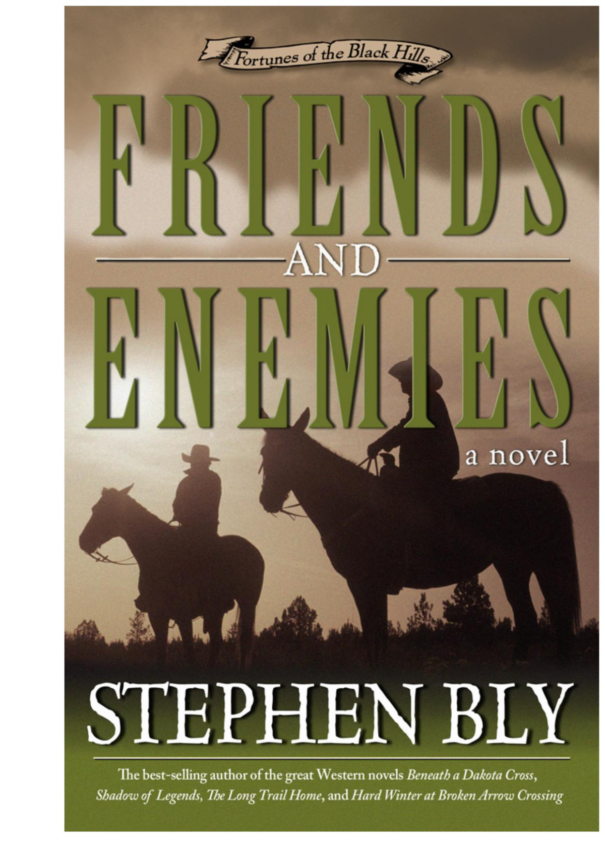 Fortunes Of The Black Hills 04 Friends And Enemies Stephen Bly