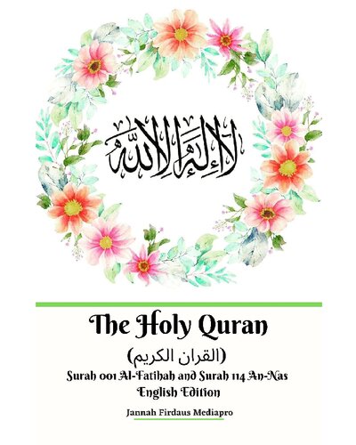 The Holy Quran Surah 001 Alfatihah And Surah 114 Annas English Edition Jannah Firdaus Mediapro