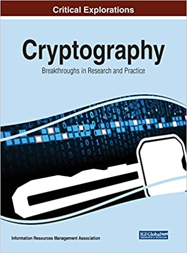 Cryptography Breakthroughs In Research And Practice Information Resources Management Association