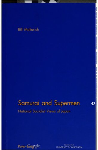 Samurai And Supermen National Socialist Views Of Japan Bill Maltarich