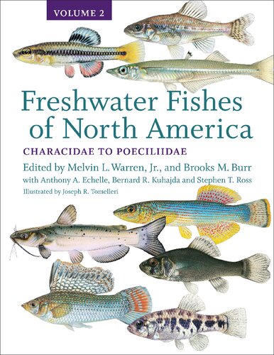Freshwater Fishes Of North America Volume 2 Characidae To Poeciliidae Melvin L Warren