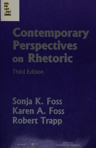 Contemporary Perspectives On Rhetoric Third Edition Karen A Foss Sonja K Foss Robert Trapp