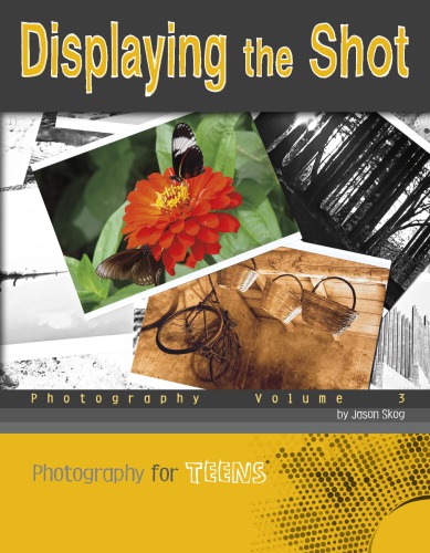 Photography Volume 3 Displaying The Shot Skog Jason
