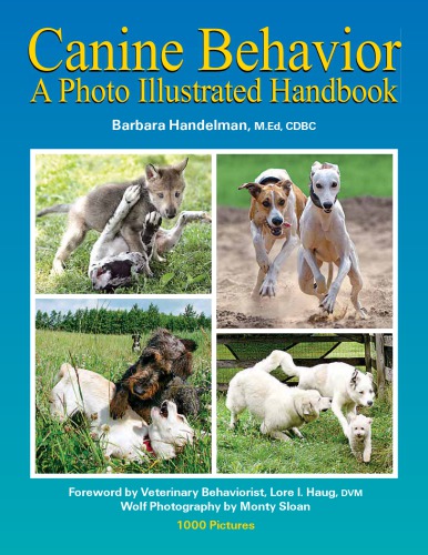 Canine Behavior A Photo Illustrated Handbook First Edition Barbara Handelman