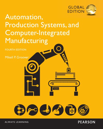 Automation Production Systems And Computerintegrated Manufacturing 4th Global Edition 4thglobal Mikell P Groover