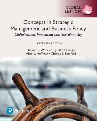 Concepts In Strategic Management And Business Policy Globalization Innovation And Sustainability Fifteenth Edition Bamford