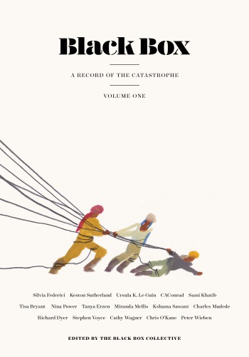 Black Box Volume One A Record Of The Catastrophe Volume One Collective
