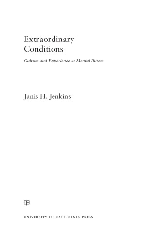 Extraordinary Conditions Culture And Experience In Mental Illness Premire Dition Jenkins