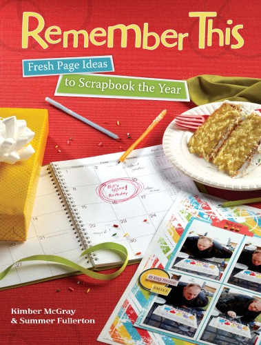 Remember This Fresh Page Ideas To Scrapbook The Year Mcgray