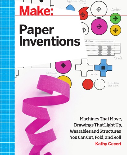 Make Simple Paper Inventions Kathy Ceceri