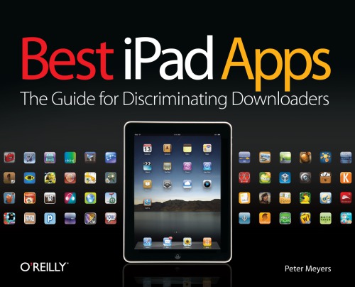 Best Ipad Apps The Guide For Discriminating Downloaders 1st Edition Safari