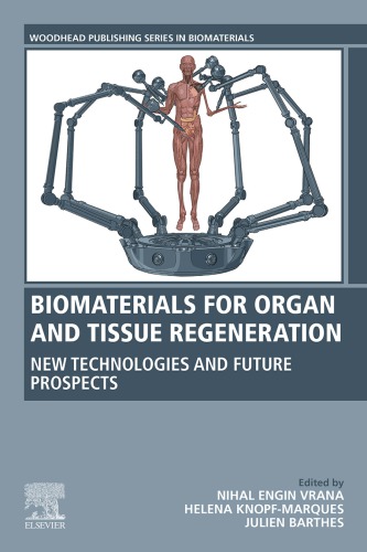 Biomaterials For Organ And Tissue Regeneration New Technologies And Future Prospects Vrana