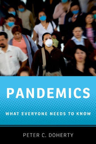 Pandemics What Everyone Needs To Know Doherty Peter C