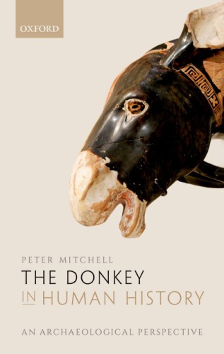 The Donkey In Human History An Archaeological Perspective Mitchell