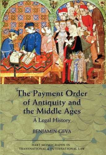 The Payment Order Of Antiquity And The Middle Ages A Legal History Geva