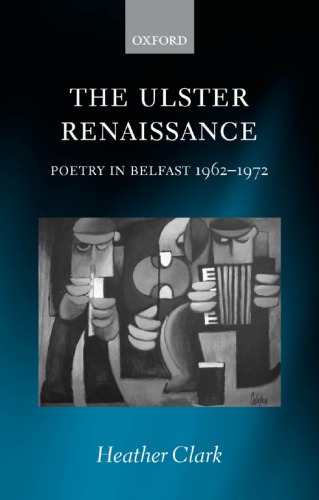 The Ulster Renaissance Poetry In Belfast 19621972 Repr Clark