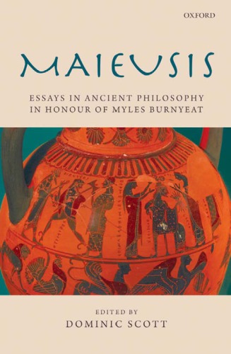 Maieusis Essays In Ancient Philosophy In Honour Of Myles Burnyeat Scott