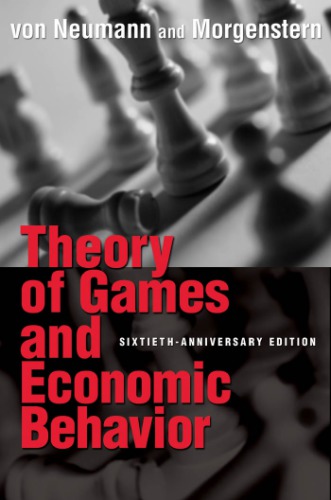 Theory Of Games And Economic Behavior 60th Anniversary John Von Neumann