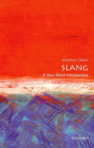 Slang A Very Short Introduction First Edition Englisch Green
