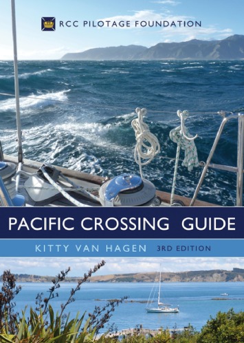 The Pacific Crossing Guide 3rd Edition Rcc Pilotage Foundation 3rd Edition Ocean Cruising Club Royal Cruising Club Pilotage Foundation Hagen