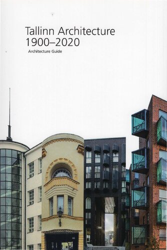 Tallinn Architecture 19002020 Architecture Guide Karin Hallasmurula