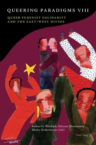 Queerfeminist Solidarity And The Eastwest Divide Katharina Wiedlack Editor