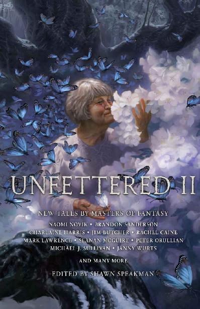 Unfettered Ii New Tales By Masters Of Fantasy Shawn Speakman