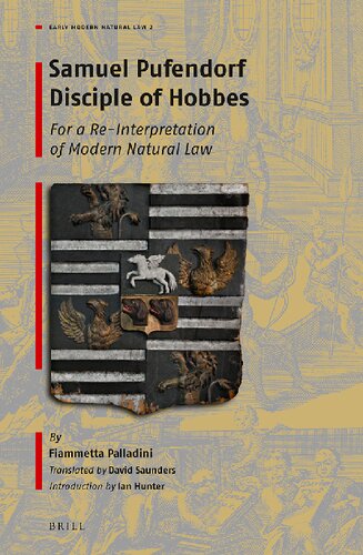 Samuel Pufendorf Disciple Of Hobbes For A Reinterpretation Of Modern Natural Law Fiammetta Palladini