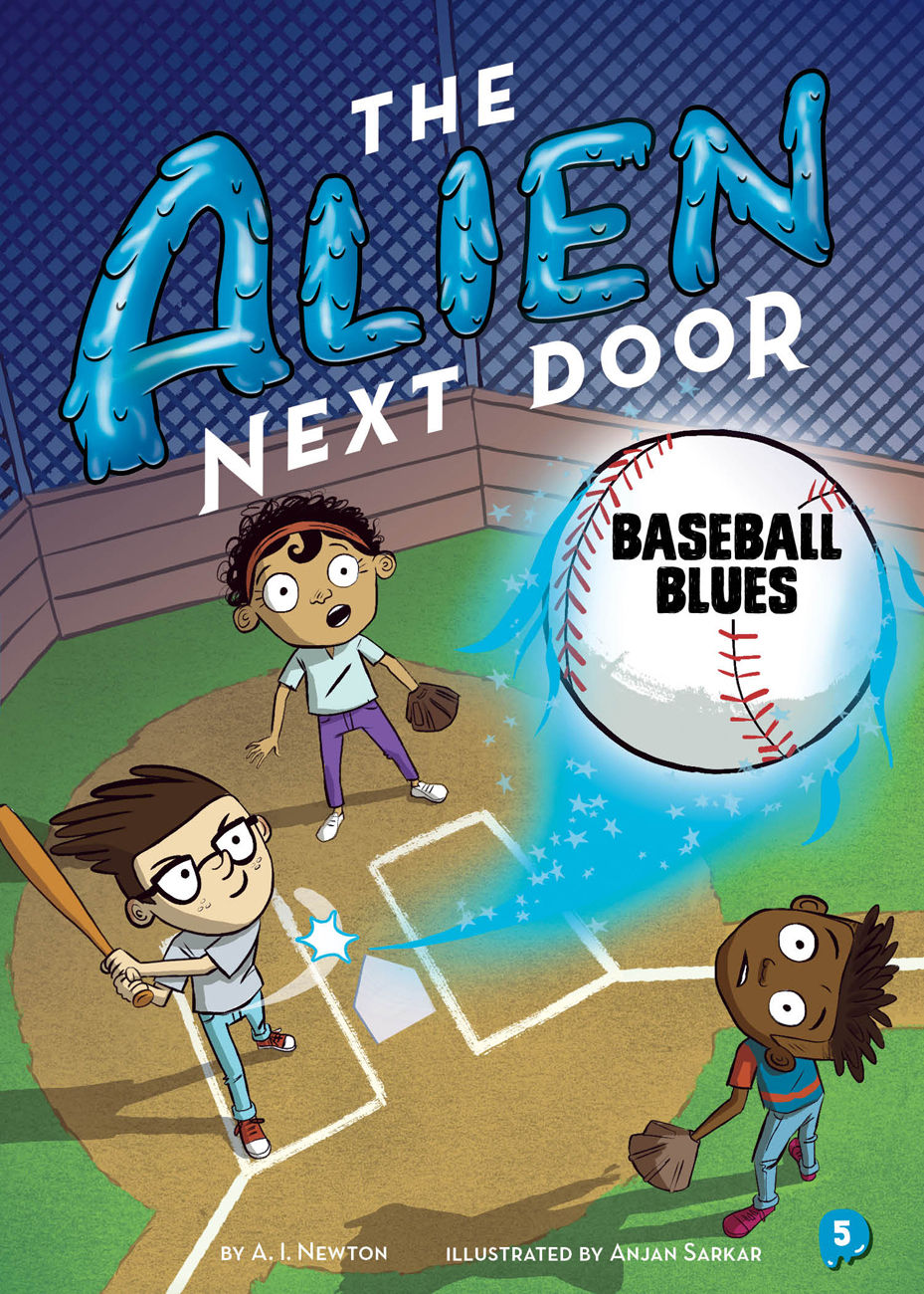 The Alien Next Door Baseball Blues Newton A I