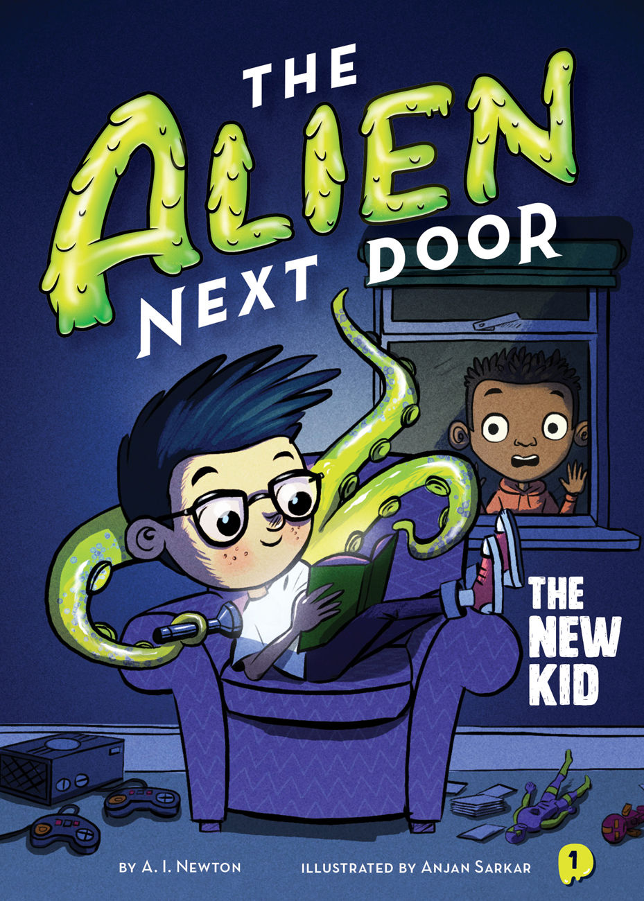 The Alien Next Door 1 The New Kid A I Newton Newton A I