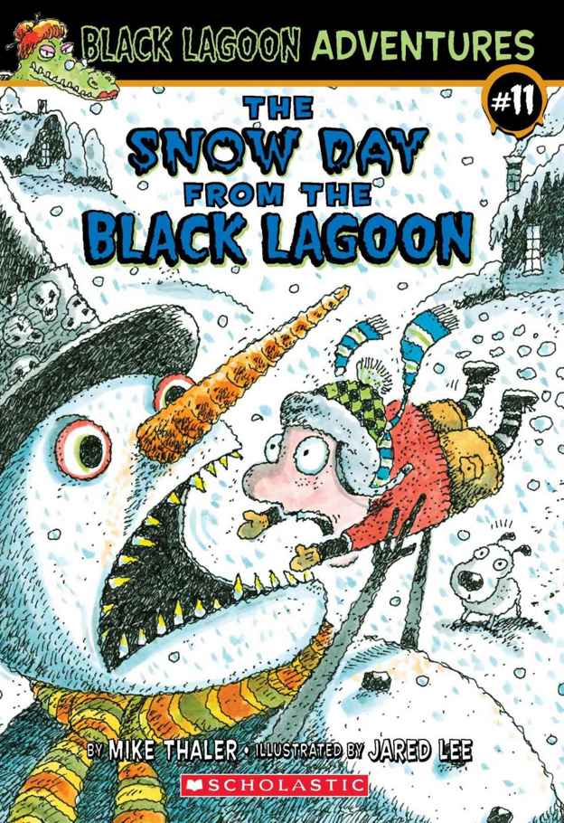 The Snow Day From The Black Lagoon Black Lagoon Adventures Series Book 11 Mike Thaler