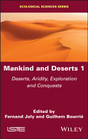 Mankind And Deserts 1 Deserts Aridity Exploration And Conquests Fernand Joly 19172010
