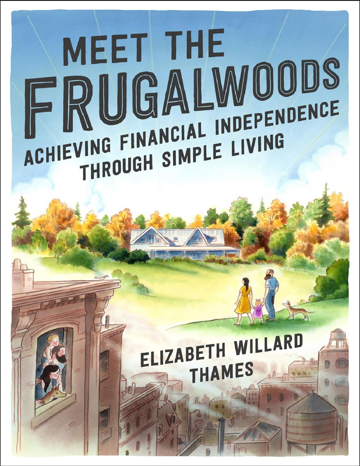 Meet The Frugalwoods Achieving Financial Independence Through Simple Living Elizabeth Willard Thames