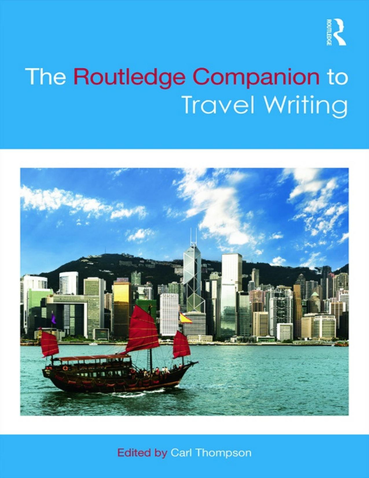 The Routledge Companion To Travel Writing Thompson Carl