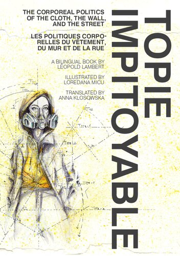 Topie Impitoyable The Corporeal Politics Of The Cloth The Wall And The Street Lopold Lambert