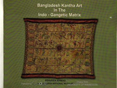 Bangladesh Kantha Art In The Indogangetic Matrix Perveen Ahmad