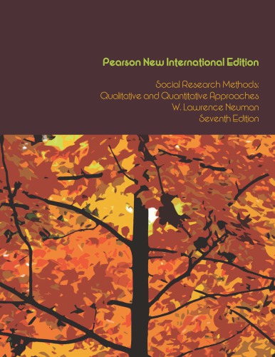 Workbook For Neumann Social Research Methods Qualitative And Quantitative Approaches 7th Ed Pearson New International Ed Neuman