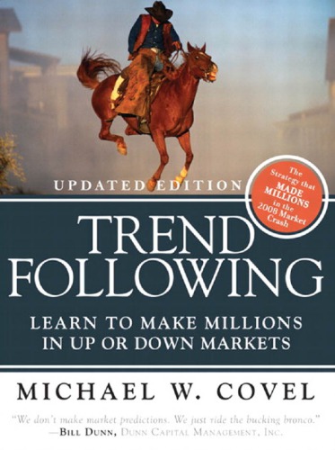 Trend Following Learn To Make Millions In Up Or Down Markets 1st Edition Covel