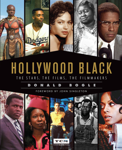 Hollywood Black The Stars The Films The Filmmakers Bogle Donald Singleton