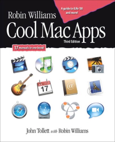 Robin Williams Cool Mac Apps Twelve Apps For Enhanced Creativity And Productivity Third Edition 3rd Edition Tollett