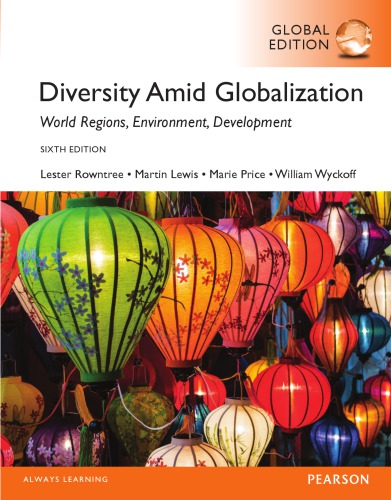 Diversity Amid Globalization World Regions Environment Development Sixth Edition Rowntree