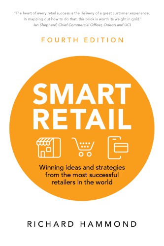 Smart Retail Winning Ideas And Strategies From The Most Successful Retailers In The World 4th Edition 4th Edition Oreilly For Higher Education Firm Hammond