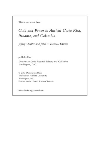 Gold And Power In Ancient Costa Rica Panama And Colombia A Symposium Dumbarton Oaks 9 And 10 October 1999 Jeffrey Quilter