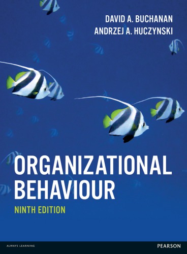 Organizational Behaviour 9th Edition David A Buchanan And Andrzej A Huczynski