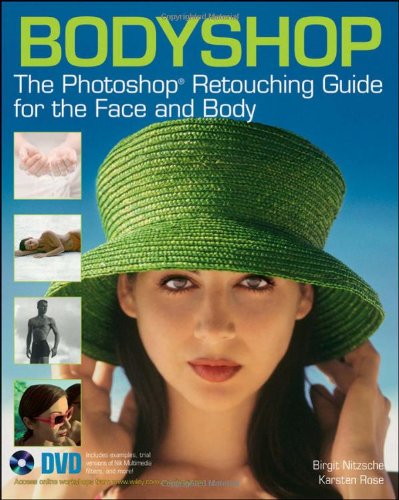 Bodyshop The Photoshop Retouching Guide For The Face And Body Karsten Rose