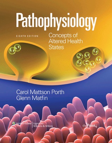 Pathophysiology Concepts Of Altered Health States Eighth Edition Porth