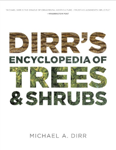 Dirrs Encyclopedia Of Trees And Shrubs 4th Printing Dirr Michael A