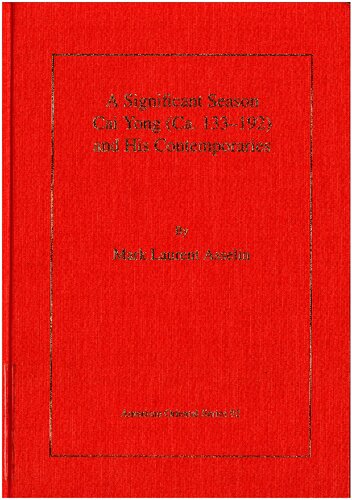 A Significant Season Cai Yong Ca 133192 And His Contemporaries Mark Laurent Asselin